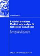 Bedurfnisorientierte Marktstrukturanalyse Fur Technische Innovationen: Eine Empirische Untersuchung Am Beispiel Mobile Commerce 3834910023 Book Cover