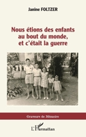 Nous étions des enfants au bout du monde, et c'était la guerre (Graveurs de Mémoire) (French Edition) 2343206414 Book Cover