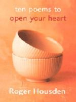 Ten Poems to Open Your Heart