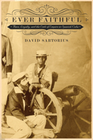 Ever Faithful: Race, Loyalty, and the Ends of Empire in Spanish Cuba 0822355930 Book Cover