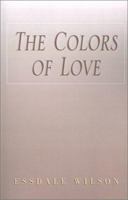 The Colors of Love 1466985496 Book Cover