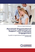 Perceived Organizational Support and Employee Engagement: A guide to organizational effectiveness and productivity 3659531081 Book Cover