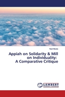 Appiah on Solidarity & Mill on Individuality: A Comparative Critique 6200091579 Book Cover