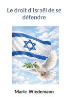 Le droit d'Israël de se défendre (French Edition) 2322600628 Book Cover
