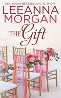 The Gift: A Sweet Small Town Romance 0994144466 Book Cover