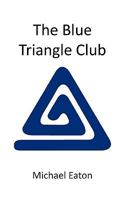 The Blue Triangle Club 1449096565 Book Cover