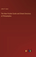 The New Pocket Guide and Street Directory of Philadelphia 1377105369 Book Cover