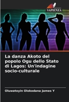 La danza Akoto del popolo Ogu dello Stato di Lagos: Un'indagine socio-culturale (Italian Edition) 6208300258 Book Cover