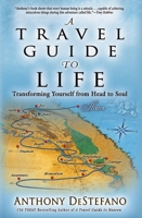 Travel Guide to Life 1455521035 Book Cover