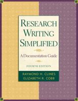 Research Writing Simplified (4th Edition) 0321101456 Book Cover