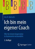 Ich bin mein eigener Coach: Wie Sie innere Gegensätze in Autonomie verwandeln (German Edition) 3658304979 Book Cover