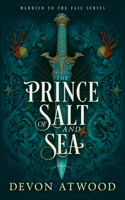 The Prince of Salt and Sea (Married to the Faie) 1036713237 Book Cover