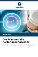 Die Frau und die Fortpflanzungsethik (German Edition) 6207718437 Book Cover