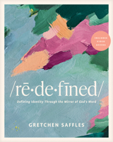 Redefined Bible Study with Streaming Video Access: Defining Identity Through the Mirror of God’s Word B0H578BZ6T Book Cover