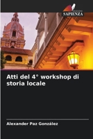 Atti del 4° workshop di storia locale (Italian Edition) 6209978525 Book Cover