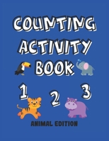 Counting Activity Book: Fun Coloring Numbers Shapes and Animals - Count To 10 B08NF34DC7 Book Cover