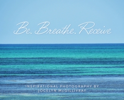 Be. Breathe. Receive 0645082937 Book Cover