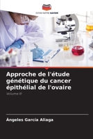 Approche de l'étude génétique du cancer épithélial de l'ovaire 6207426517 Book Cover