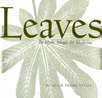 Leaves in Myth, Magic & Medicine 1556705549 Book Cover