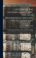 History of the Hayford Family, 1100-1900, With Biographical Sketches and Illustrations: Its Connection by the Bonney, Fuller and Phinney Families With the Mayflower, 1620, Chickering Family, 1356-1900 1013654773 Book Cover