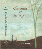 Chestnuts of Yesteryear: A Jewish Odyssey 9652293180 Book Cover