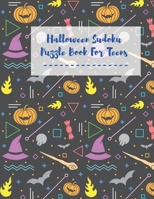 Halloween Sudoku Puzzle Book For Teens: Sudoku For Beginners Easy to Hard Brain Games Challenge For Cleaver Kids Puzzles To Exercise Your Mind Hallowe B0948LH85D Book Cover
