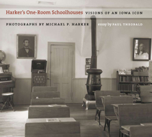 Harker's One-Room Schoolhouses: Visions of an Iowa Icon (Bur Oak Book) 1587297035 Book Cover