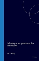 Inleiding tot het gebruik van den microscoop (Dutch Edition) 9004558527 Book Cover