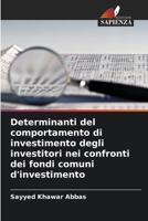 Determinanti del comportamento di investimento degli investitori nei confronti dei fondi comuni d'investimento (Italian Edition) 6208628830 Book Cover