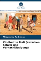 Kindheit in Mali (zwischen Schutz und Vernachl?ssigung) 6205863634 Book Cover