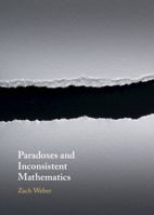 Paradoxes and Inconsistent Mathematics 1108995004 Book Cover