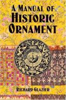 A Manual of Historic Ornament 0486421481 Book Cover