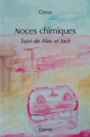 Noces chimiques: Suivi de Alex et Jack (French Edition) 2414509376 Book Cover