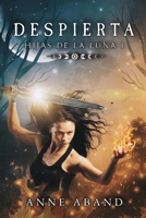 Hijas de la Luna I. Despierta B09H8XXS2X Book Cover