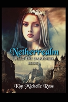 Netherrealm Book 1: Heed the Darkness 1719945187 Book Cover