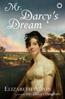 Mr. Darcy's Dream: A Novel 1416547266 Book Cover