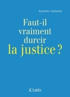 Faut-il durcir la justice ? 2709633345 Book Cover