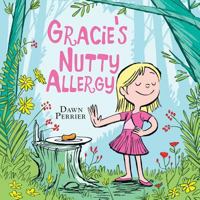 Gracie's Nutty Allergy 1525510320 Book Cover