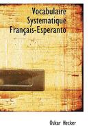 Vocabulaire Systématique Français-Esperanto 0554599708 Book Cover