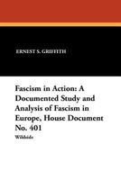 Fascism in Action: A Documented Study and Analysis of Fascism in Europe 1479410209 Book Cover