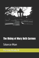 The Rising of Mary Beth Carmen: Séance Man B0CTJ48F7Y Book Cover