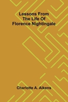 Lessons from the life of Florence Nightingale 9369052739 Book Cover