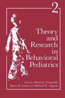 Theory and Research in Behavioral Pediatrics: Volume 2 0306415666 Book Cover