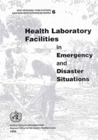 Health Laboratory Facilities in Emergency and Disaster Situations 9290211822 Book Cover