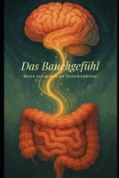 das Bauchgefühl: "mehr als nur eine Redewendung" (German Edition) B0F45K9TCM Book Cover
