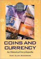 Coins and Currency: An Historical Encyclopedia 0786414502 Book Cover