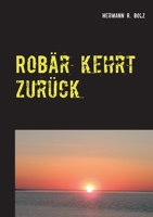 Robär kehrt zurück (German Edition) 3746091179 Book Cover