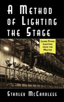 A Method of Lighting the Stage 4th Edition 1626540365 Book Cover