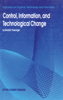 Control, Information, and Technological Change (Economics of Science, Technology and Innovation) 9401041695 Book Cover