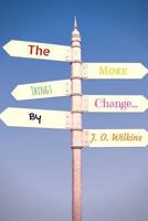 The More Things Change... 1523490969 Book Cover